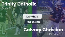 Matchup: Trinity Catholic vs. Calvary Christian  2020
