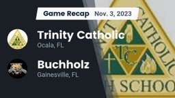 Recap: Trinity Catholic  vs. Buchholz  2023