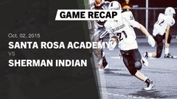 Recap: Santa Rosa Academy vs. Sherman Indian 2015