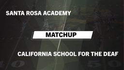 Matchup: Santa Rosa Academy vs. California School fo 2016