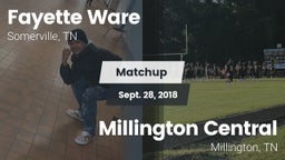 Matchup: Fayette Ware High vs. Millington Central  2018