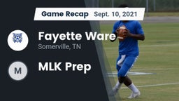 Recap: Fayette Ware  vs. MLK Prep 2021