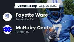 Recap: Fayette Ware  vs. McNairy Central  2022