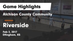 Atchison County Community  vs Riverside  Game Highlights - Feb 2, 2017