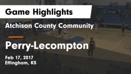 Atchison County Community  vs Perry-Lecompton  Game Highlights - Feb 17, 2017
