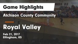 Atchison County Community  vs Royal Valley  Game Highlights - Feb 21, 2017