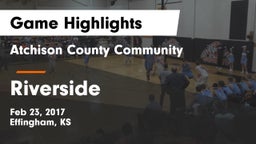 Atchison County Community  vs Riverside  Game Highlights - Feb 23, 2017