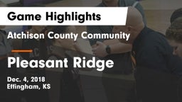 Atchison County Community  vs Pleasant Ridge  Game Highlights - Dec. 4, 2018