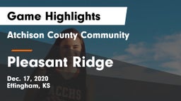 Atchison County Community  vs Pleasant Ridge  Game Highlights - Dec. 17, 2020