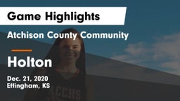 Atchison County Community  vs Holton  Game Highlights - Dec. 21, 2020