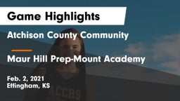 Atchison County Community  vs Maur Hill Prep-Mount Academy  Game Highlights - Feb. 2, 2021