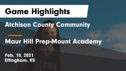 Atchison County Community  vs Maur Hill Prep-Mount Academy  Game Highlights - Feb. 10, 2021