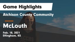 Atchison County Community  vs McLouth  Game Highlights - Feb. 18, 2021