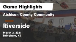 Atchison County Community  vs Riverside  Game Highlights - March 2, 2021