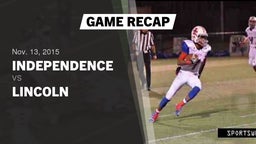 Recap: Independence  vs. Lincoln  2015