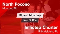 Matchup: North Pocono High vs. Imhotep Charter  2016