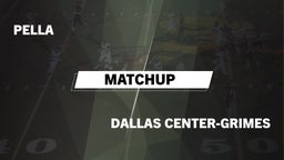 Matchup: Pella  vs. Dallas Center-Grimes  2016