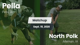 Matchup: Pella  vs. North Polk  2020