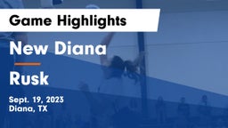 New Diana  vs Rusk  Game Highlights - Sept. 19, 2023