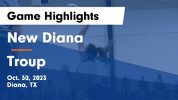 New Diana  vs Troup  Game Highlights - Oct. 30, 2023