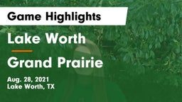 Lake Worth  vs Grand Prairie  Game Highlights - Aug. 28, 2021