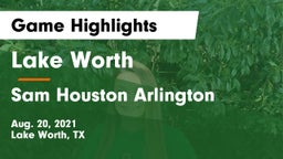 Lake Worth  vs Sam Houston Arlington Game Highlights - Aug. 20, 2021