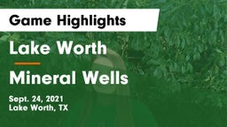 Lake Worth  vs Mineral Wells  Game Highlights - Sept. 24, 2021