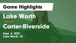 Lake Worth  vs Carter-Riverside  Game Highlights - Sept. 6, 2022