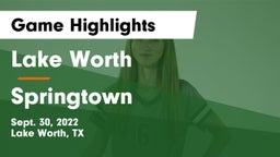 Lake Worth  vs Springtown  Game Highlights - Sept. 30, 2022