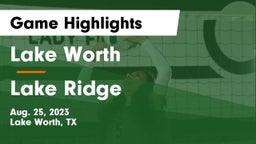Lake Worth  vs Lake Ridge  Game Highlights - Aug. 25, 2023