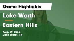 Lake Worth  vs Eastern Hills  Game Highlights - Aug. 29, 2023