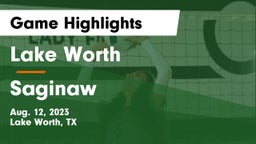 Lake Worth  vs Saginaw  Game Highlights - Aug. 12, 2023