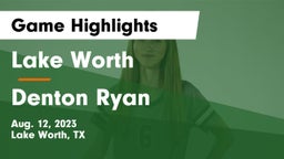 Lake Worth  vs Denton Ryan  Game Highlights - Aug. 12, 2023