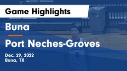 Buna  vs Port Neches-Groves  Game Highlights - Dec. 29, 2022