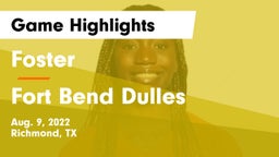 Foster  vs Fort Bend Dulles Game Highlights - Aug. 9, 2022