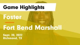 Foster  vs Fort Bend Marshall  Game Highlights - Sept. 20, 2022