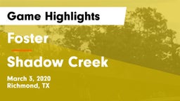 Foster  vs Shadow Creek  Game Highlights - March 3, 2020