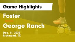 Foster  vs George Ranch  Game Highlights - Dec. 11, 2020