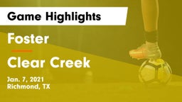 Foster  vs Clear Creek  Game Highlights - Jan. 7, 2021