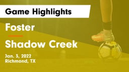 Foster  vs Shadow Creek  Game Highlights - Jan. 3, 2022