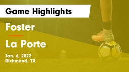 Foster  vs La Porte  Game Highlights - Jan. 6, 2022