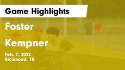 Foster  vs Kempner  Game Highlights - Feb. 7, 2022