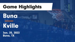 Buna  vs Kville Game Highlights - Jan. 25, 2022