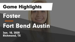 Foster  vs Fort Bend Austin  Game Highlights - Jan. 10, 2020