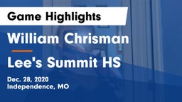 William Chrisman  vs Lee's Summit HS Game Highlights - Dec. 28, 2020