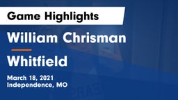 William Chrisman  vs Whitfield  Game Highlights - March 18, 2021