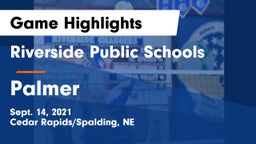 Riverside Public Schools vs Palmer Game Highlights - Sept. 14, 2021