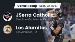 Recap: JSerra Catholic  vs. Los Alamitos  2017