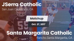 Matchup: JSerra Catholic vs. Santa Margarita Catholic  2017