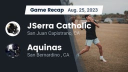 Recap: JSerra Catholic  vs. Aquinas   2023